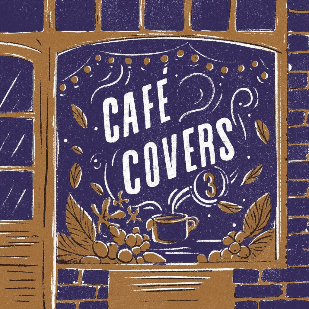 Official album cover artwork for "Café Covers, Vol. 3" which has a purple and coffee-brown coloured design depicting a café window.