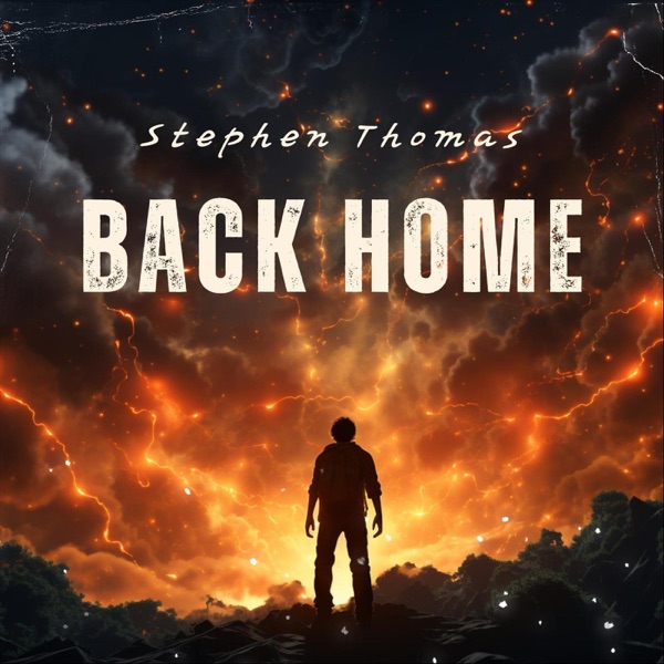 Official single cover artwork for "Back Home" by Stephen Thomas which sees a man in shadow on a rocky edge as the sky is illuminated like it's on fire.