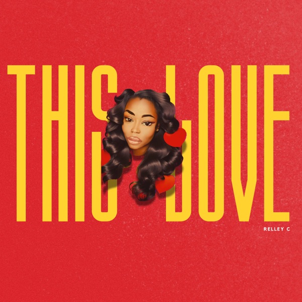 Official single cover artwork for "This Love" which sees the title in huge yellow letters contrasting against a red background with a cartoon image of Relley C's head, in the middle.