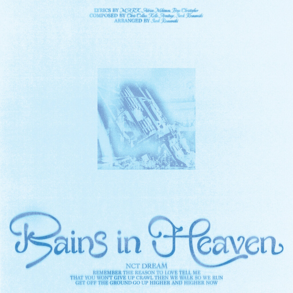 Official single cover artwork for "Rains in Heaven" by NCT Dream which sees a small photo of the band on the set of the music video filtered to the max to light blue to match the background. Dark blue lettering of the title and other details are at the bottom and top of the artwork in a watery effect.