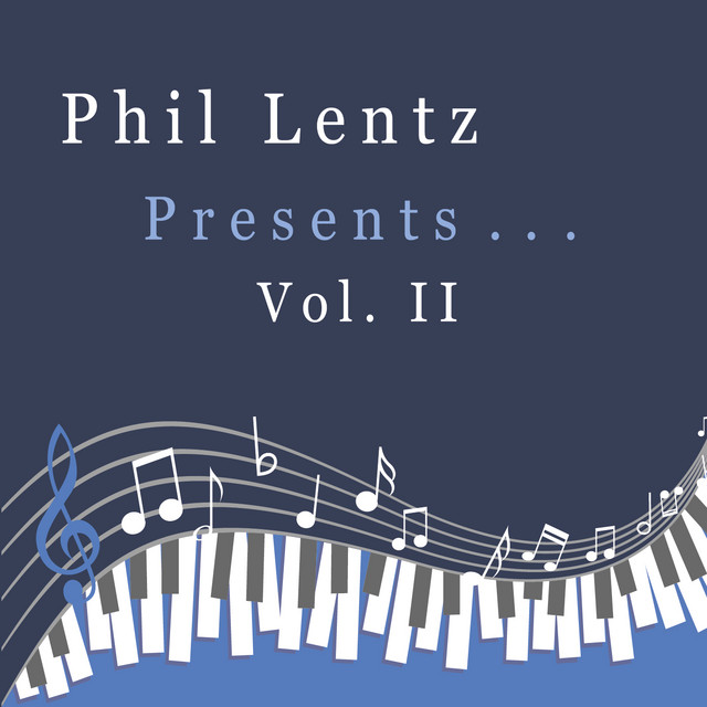 Album cover for "Phil Lentz Presents… Vol. II" which is blue with piano keys lining the bottom.