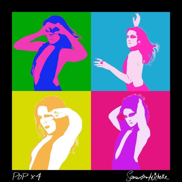 Official single cover artwork for "POP X 4" which has an art pop style to it with four images of Samantha Michelle in different poses in a 2x2 grid, with each a different colour.