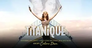 Official banner poster for the West End show Titanique: The Musical, which shows Lauren Drew as Céline Dion with her hands in the air, in front of the Titanic ship with Rose and Jack as dreamy images above her. The name of the musical is in front of Drew, with the tag line below.